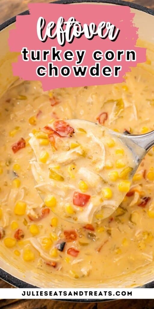 Leftover Turkey Chowder Pin Image with text overlay of recipe name on top and photo of chowder