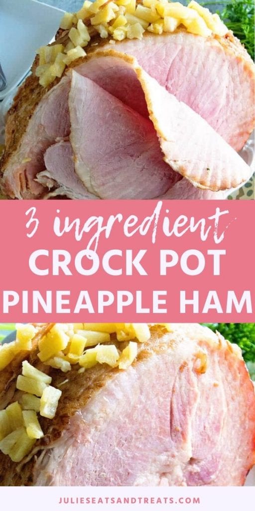 Pin Collage for pineapple ham. Top image of a pineapple ham with slices coming off, bottom image close up of pineapple on the outside of a ham