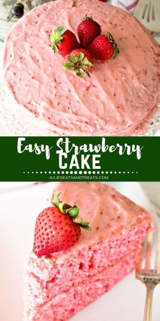 Collage with top image of a whole strawberry cake, middle green banner with white text reading easy strawberry cake, and bottom image of a slice of strawberry cake with a strawberry on top