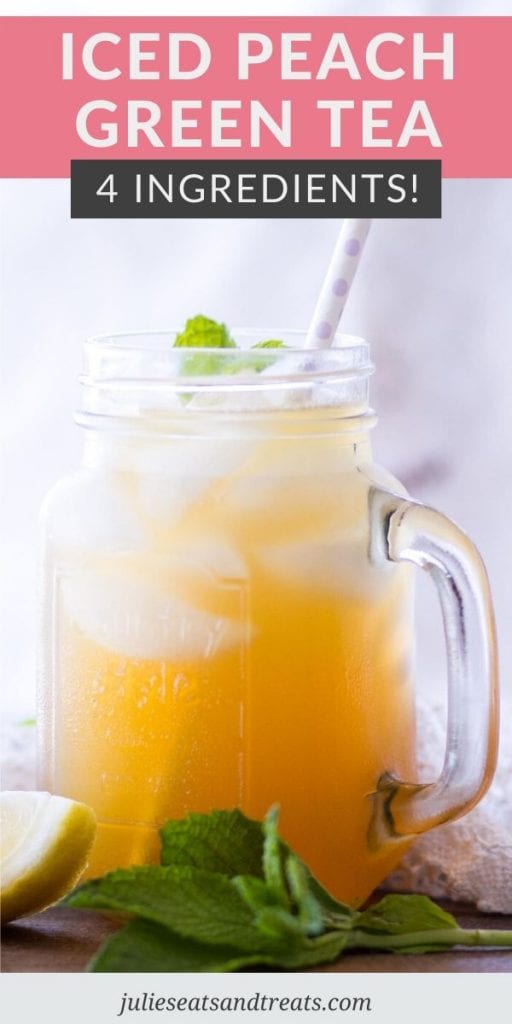 Pin Image for Peach Green Tea with a text overlay of recipe name on top and a photo below of tea in a glass mason jar.