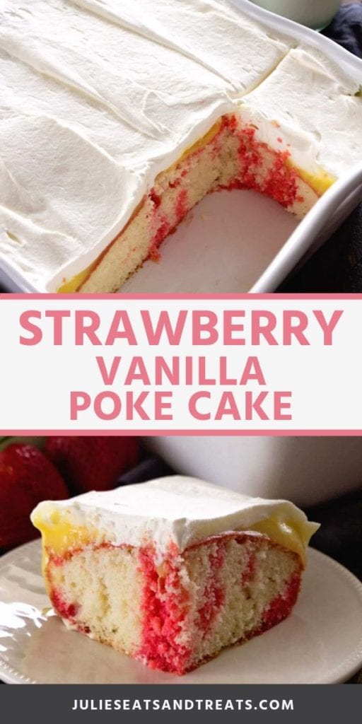 Collage with top image of a strawberry vanilla poke cake in a cake pan with a few pieces missing from the first row, middle banner with pink text reading strawberry vanilla poke cake, and bottom image of a piece of cake on a plate