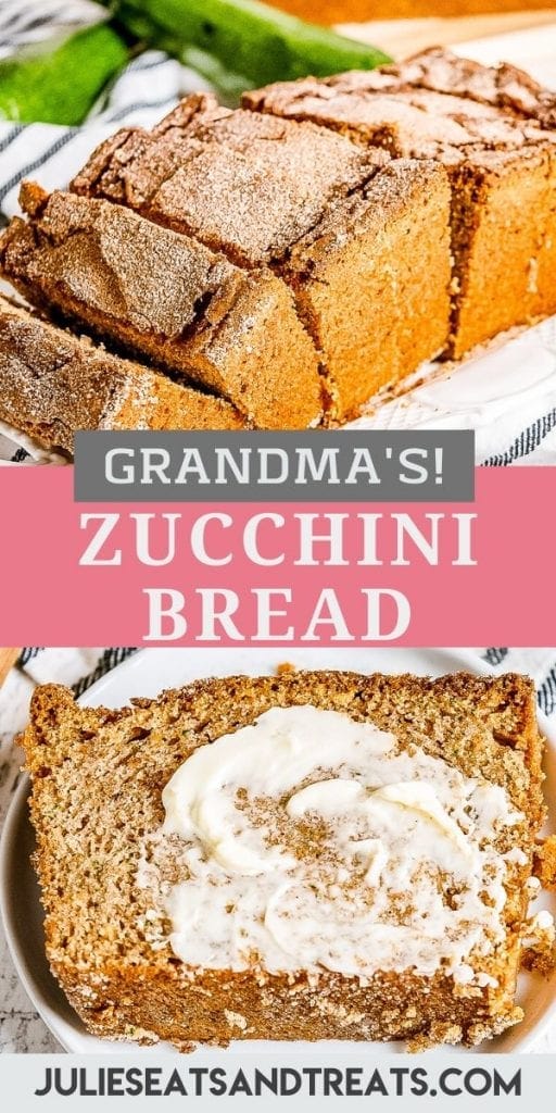 Pinterest Image with Sliced Zucchini Bread on top, text overlay of recipe name in middle and the bottom photo of a slice of bread with butter on it.