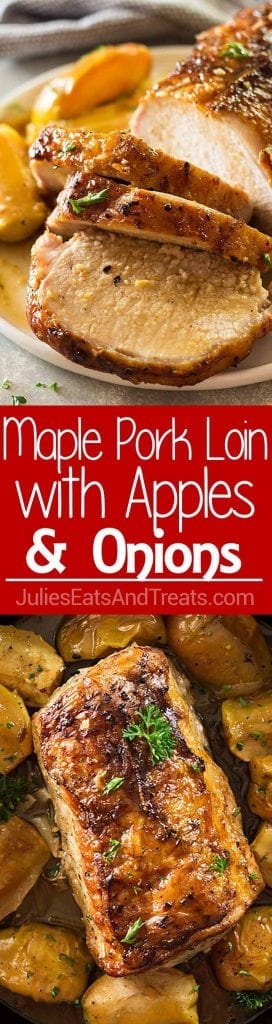Collage with a top image of a partially sliced pork loin on a plate with apples, middle red banner with white text reading maple pork loin with apples and onions, and bottom image overhead of a pork loin surrounded by apples
