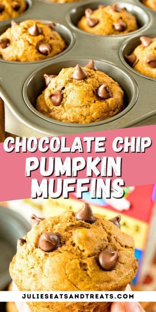 Chocolate Chip Pumpkin Muffins Pin Image with top photo of muffins in tin, text overlay of recipe name in middle and bottom photo showing a muffin.