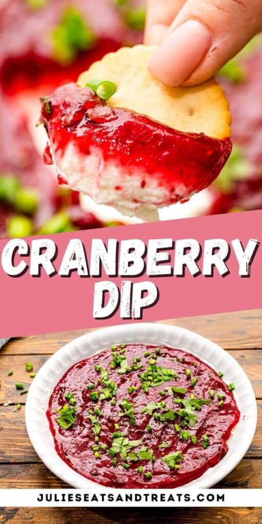 Pin Image Cranberry Cream Cheese Dip with top image of dip on cracker, text overlay of recipe name in middle and a pie plate of dip on bottom.