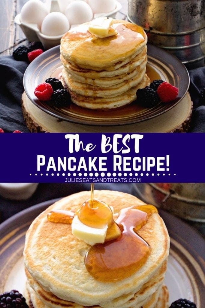 Collage with top image of a tall stack of pancakes topped with butter and syrup on a plate, middle banner with text reading the best pancake recipe, and bottom image of pancakes with butter having syrup poured over them