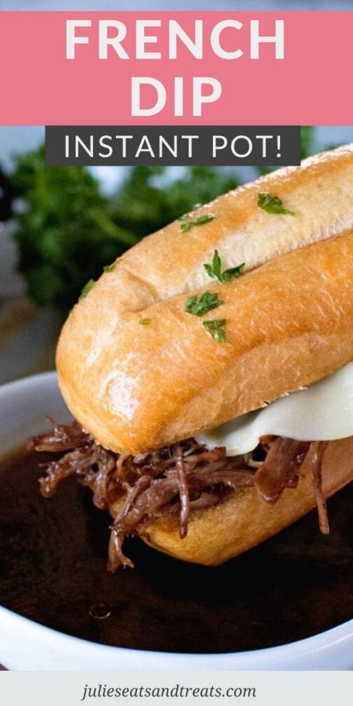 Pinterest Image for Instant Pot French Dip Sandwich