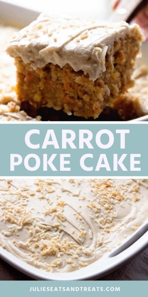 Collage with top image of a piece of carrot cake on a spatula, middle blue banner with white text reading carrot poke cake, and bottom image of a carrot poke cake in a cake pan