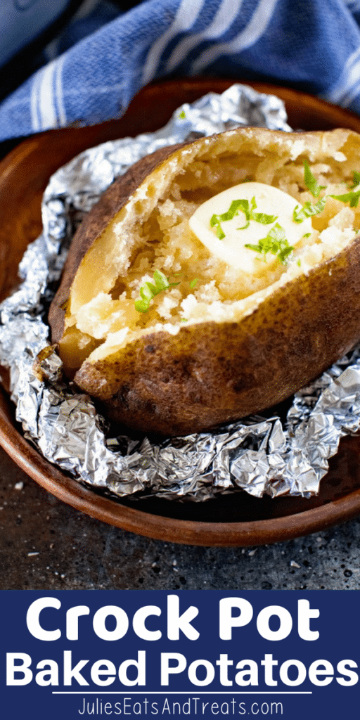 slow cooker baked potato with butter in tin foil