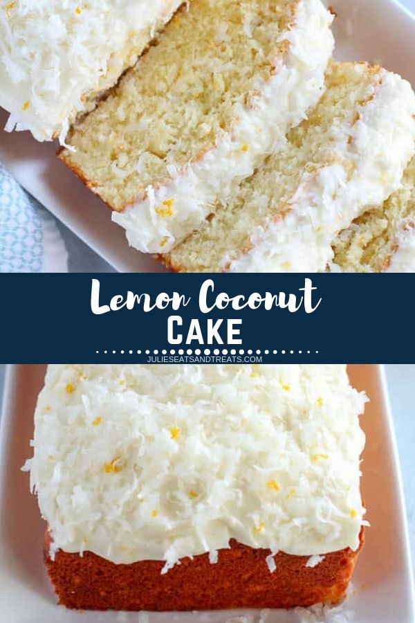 Collage with top image of slices of lemon coconut cake on a white tray, middle navy banner with white text reading lemon coconut cake, and bottom image of a frosted coconut cake on a white plate