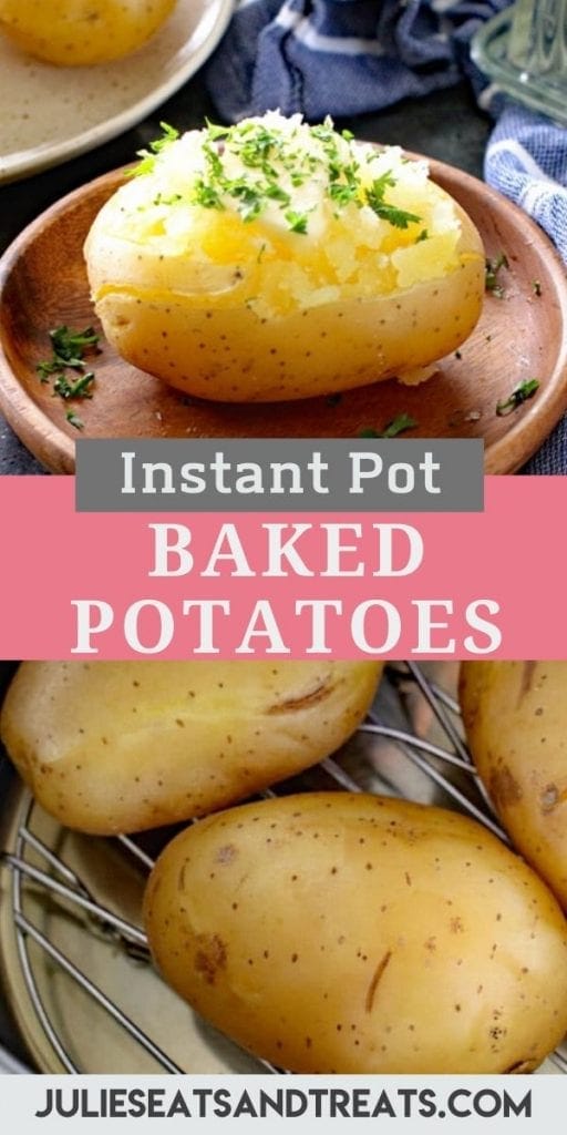 Pin Image for Instant Pot Baked Potato with potato cooked and cut open in top picture, middle text overlay and then a bottom photo of potatoes in pressure cooker