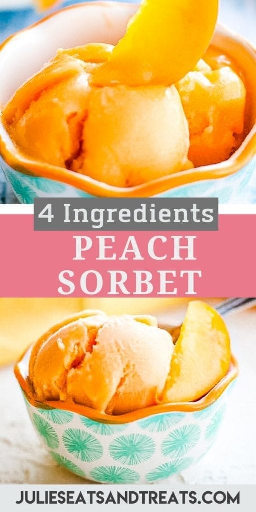 Pinterest Image with a bowl of peach sorbet on top then a text overlay of recipe name and then the bottom with a bowl of sorbet
