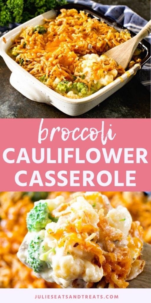 Collage Pin Image Cheesy Broccoli Cauliflower Casserole. Top image of a square baking dish full of broccoli and cauliflower, bottom image of a scoop of casserole on a wooden spoon.