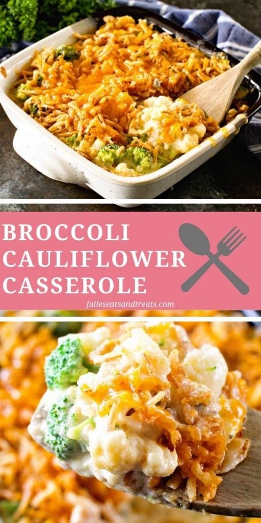 Pin Image Cheesy Broccoli Cauliflower Casserole. Top image of casserole in a square baking dish, bottom image of a scoop of casserole on a wooden spoon
