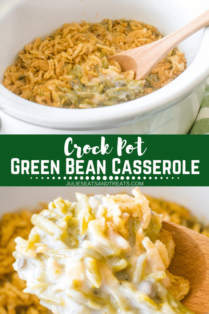 Collage with top image of green bean casserole in a crock pot, middle banner with text reading crock pot green bean casserole, and bottom image of a scoop of green bean casserole on a wooden spoon