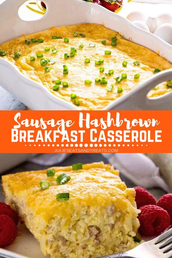Collage with top image of breakfast casserole in a white baking dish, middle banner with text reading sausage hashbrown breakfast casserole, and bottom image of a piece of breakfast casserole and raspberries on a plate