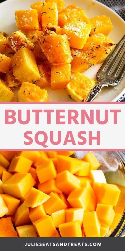 Collage with top image of roasted butternut squash on a plate with a fork, middle banner with pink text reading butternut squash, and bottom image of uncooked squash cubes in a glass bowl