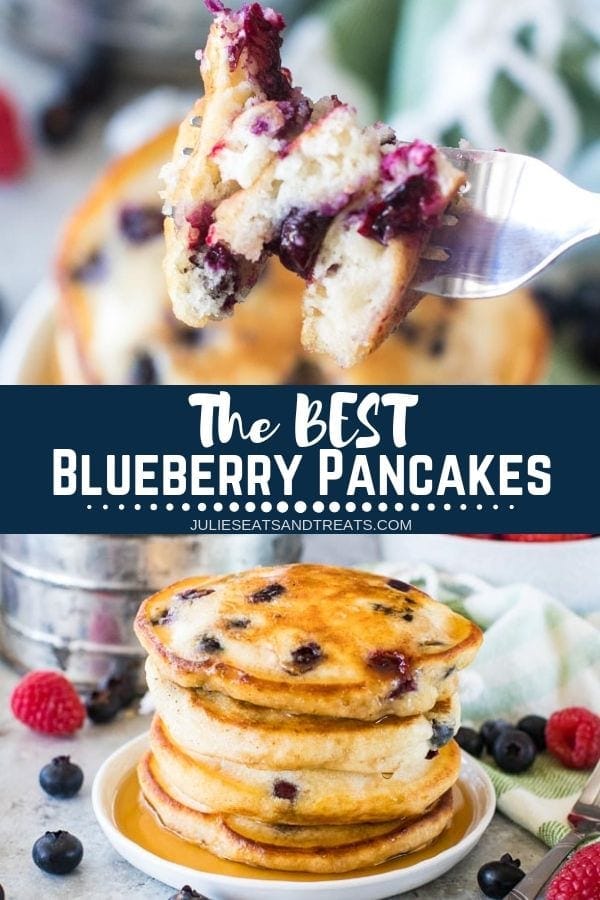 Collage with top image of a bite of blueberry pancakes on a fork, middle banner with text reading the best blueberry pancakes, and bottom image of a tall stack of blueberry pancakes with syrup on a plate