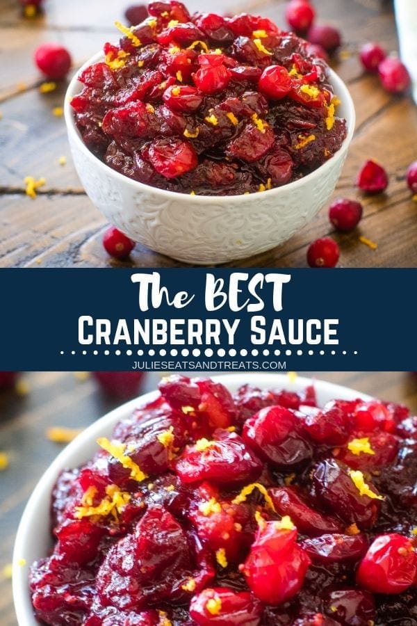 Collage with top image of cranberry sauce in a white bowl, middle banner with text reading the best cranberry sauce, and bottom image up close of cranberries