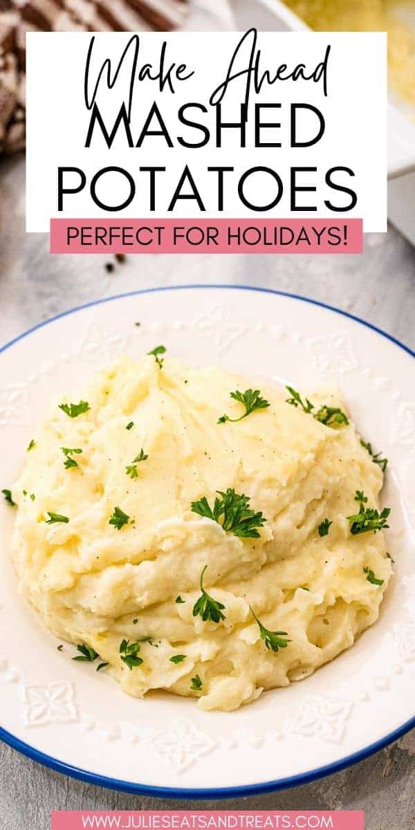 Make Ahead Mashed Potatoes Recipe - Julie's Eats & Treats