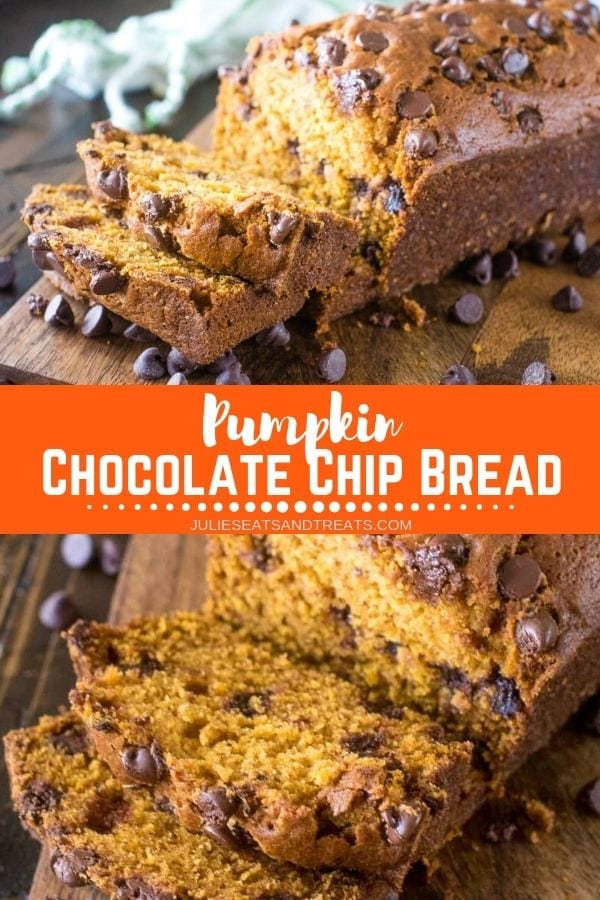 Collage with top image of a loaf of pumpkin bread on a cutting board, middle banner with text reading pumpkin chocolate chip bread, and bottom image of slices of pumpkin bread