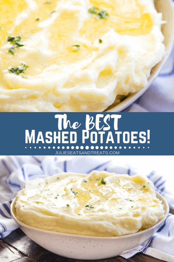 Collage with top image overhead of mashed potatoes with butter in a bowl, middle banner with text reading the best mashed potatoes, and bottom image of a white bowl full of prepared mashed potatoes