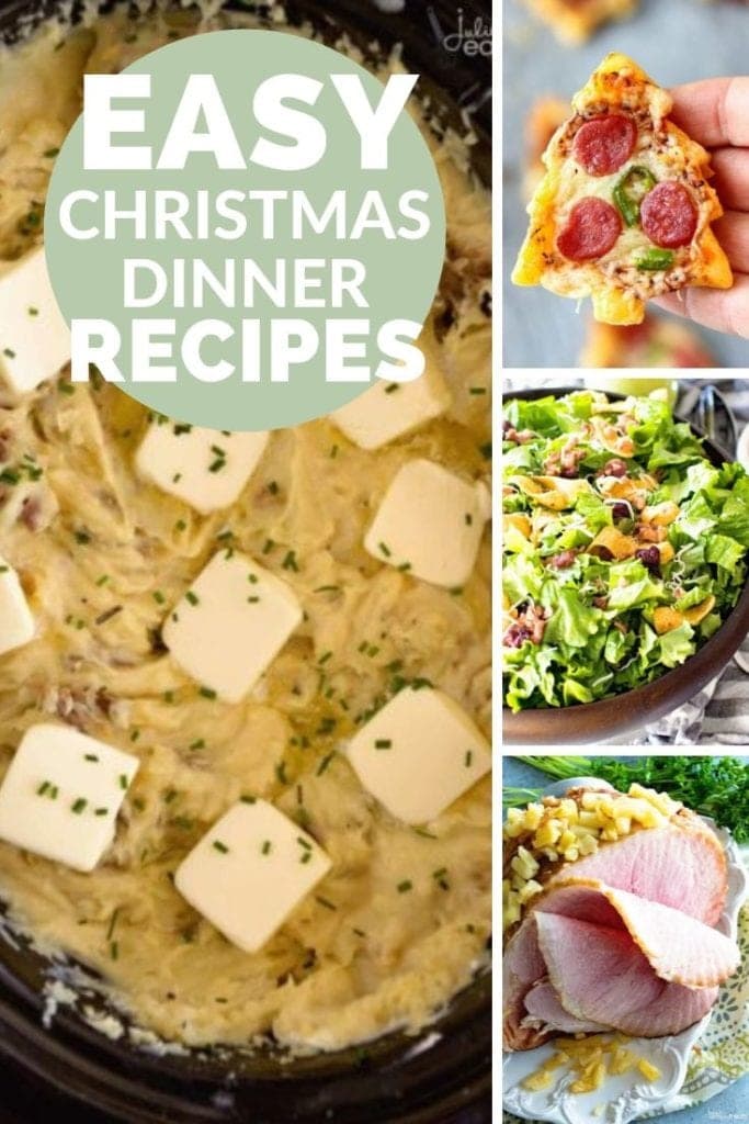 Collage with images of mashed potatoes, pizza, salad, and ham, with a circle in the top left corner reading easy christmas dinner recipes