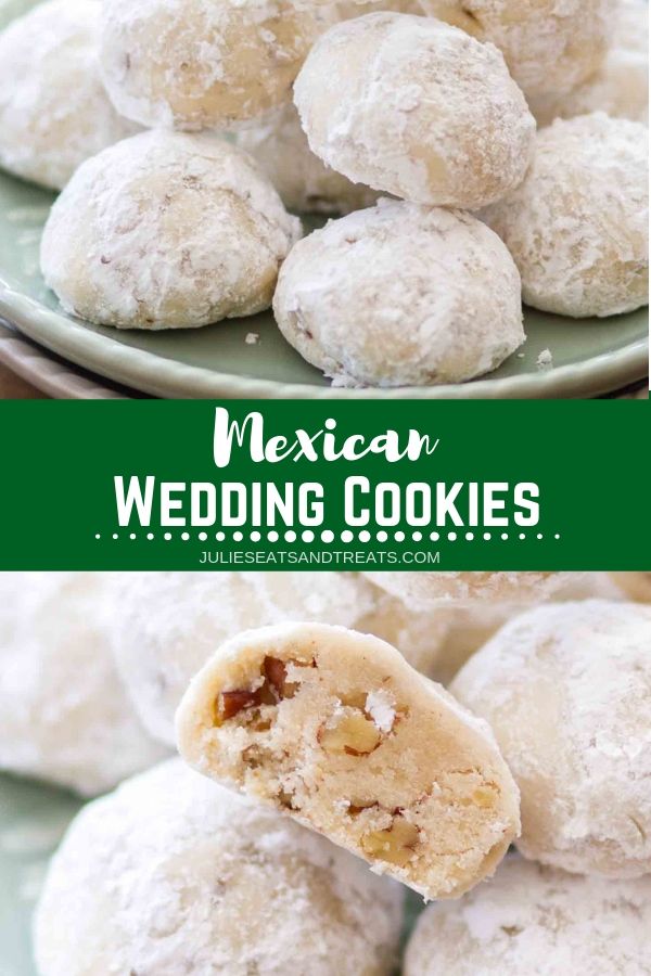 Collage with top image of cookies stacked on a plate, middle green banner with white text reading Mexican wedding cookies, and bottom image of a wedding cookie cut in half