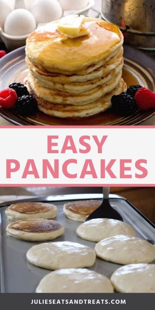 Collage with top image of a stack of pancakes on a plate with butter and berries, middle banner with pink text reading easy pancakes, and bottom image of pancakes being cooked on the griddle three of which have been flipped already