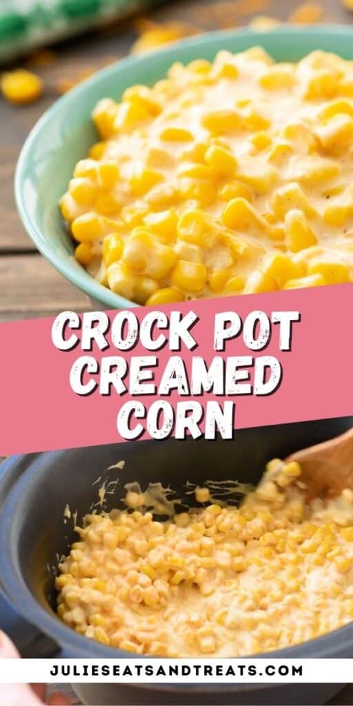 Crock Pot Creamed Corn Pinterest Collage