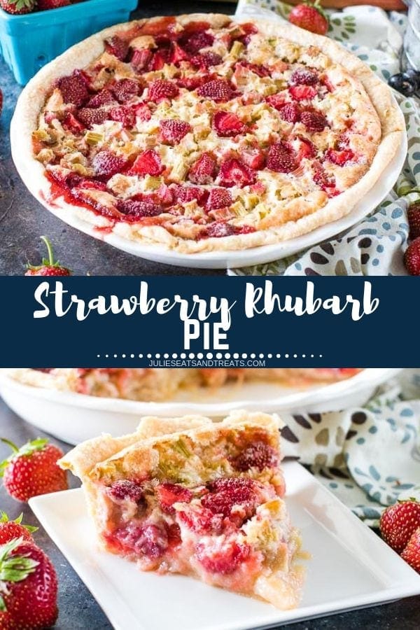 Collage with top image of a strawberry rhubarb pie in a pie dish, middle navy banner with white text reading strawberry rhubarb pie, and bottom image of a slice of pie on a white plate