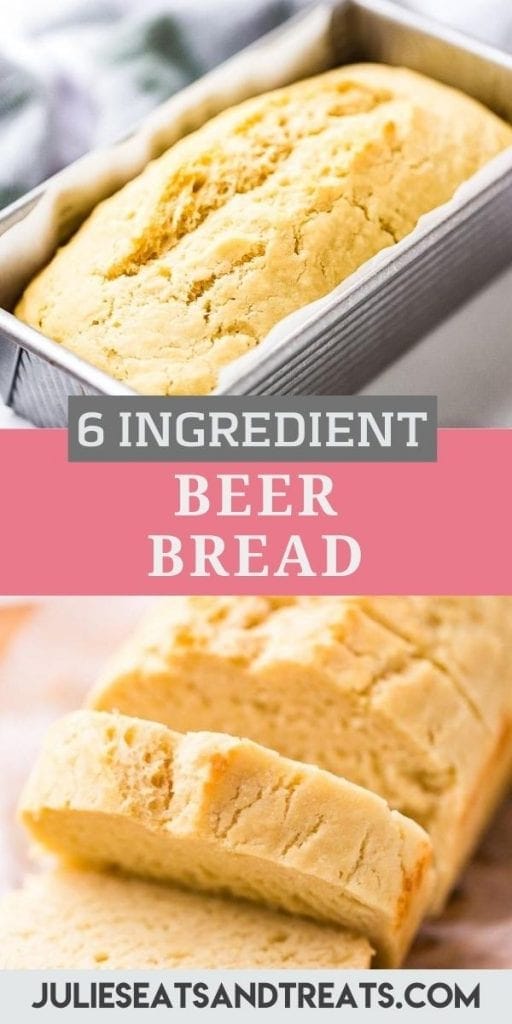 Beer Bread Pin Image with a photo of a loaf of beer bread in pan on top, text overlay of recipe name in middle and a photo of it sliced on bottom.