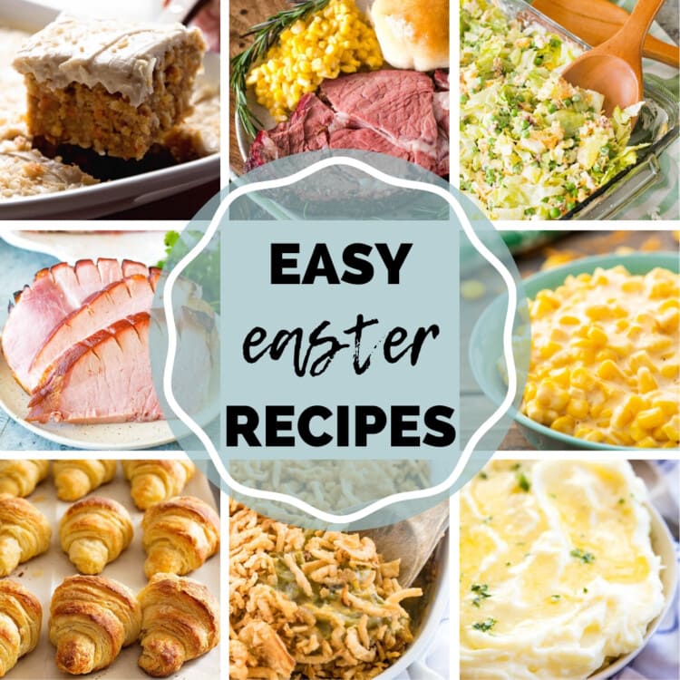 Eight image collage of cake, prime rib, corn, ham and more with text in the center reading easy easter recipes