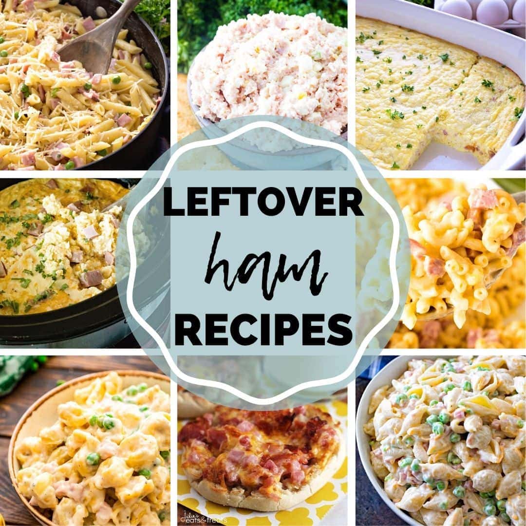 Leftover Ham Recipes! - Julie's Eats & Treats