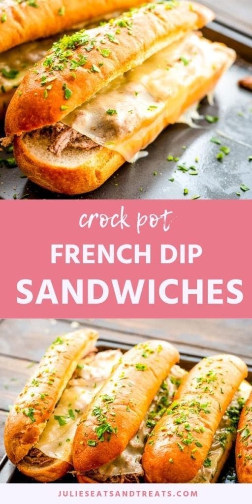 Collage with top image of a french dip sandwich on a baking sheet, middle pink banner with white text reading crock pot french dip sandwiches, and bottom image of several sandwiches prepared on a baking sheet