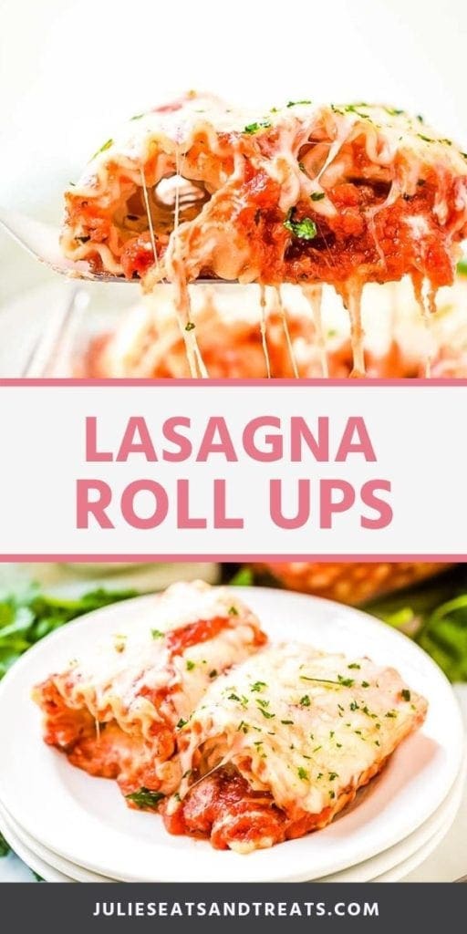Collage with top image of a lasagna roll up on a spatula being lifted out of a casserole dish, middle banner with pink text reading lasagna roll ups, and bottom image of two lasagna roll ups on a white plate