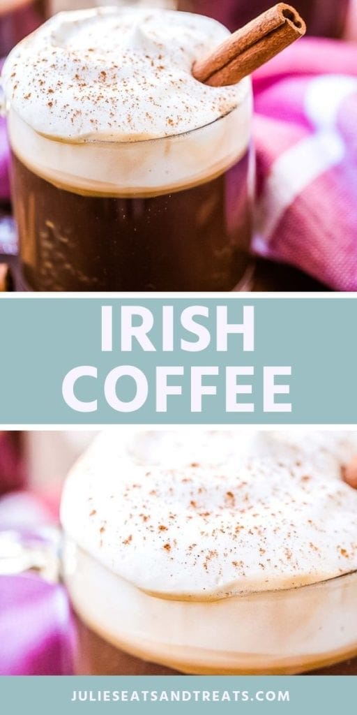 Collage with top image of coffee, frothy milk, and a cinnamon stick in a glass, middle blue banner with white text reading irish coffee, and bottom close up image of milk froth on the top of coffee