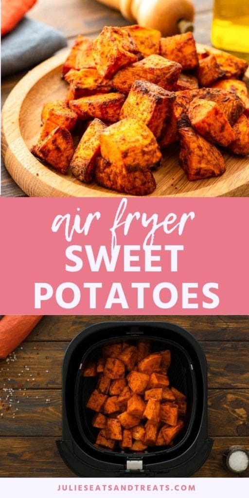 Collage with top image of roasted sweet potatoes on a wood plate, middle pink banner with white text reading air fryer sweet potatoes, and a bottom image of sweet potato cubes in an air fryer basket