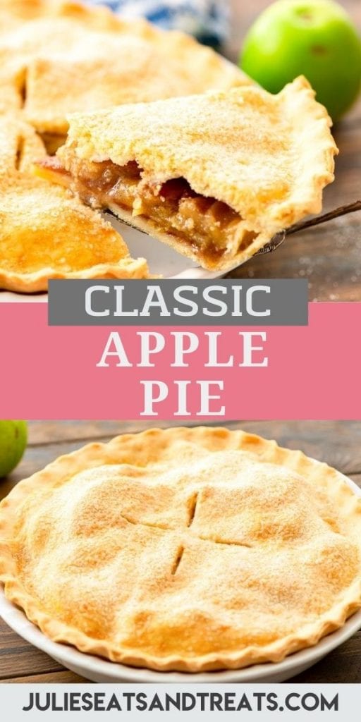 Apple Pie PIn Image with top showing a photo of a slice of pie being pulled out from the pie, text overlay of recipe name in middle and bottom showing a photo of entire pie after being baked.