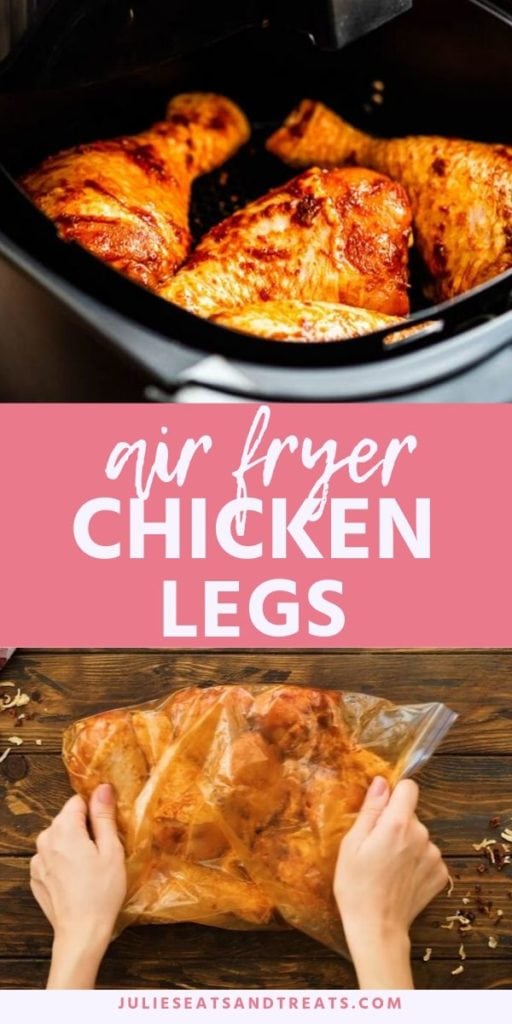 Collage with top image of chicken legs in an air fryer basked, pink middle banner with white text reading air fryer chicken legs, and bottom image of chicken legs and sauce in a plastic bag