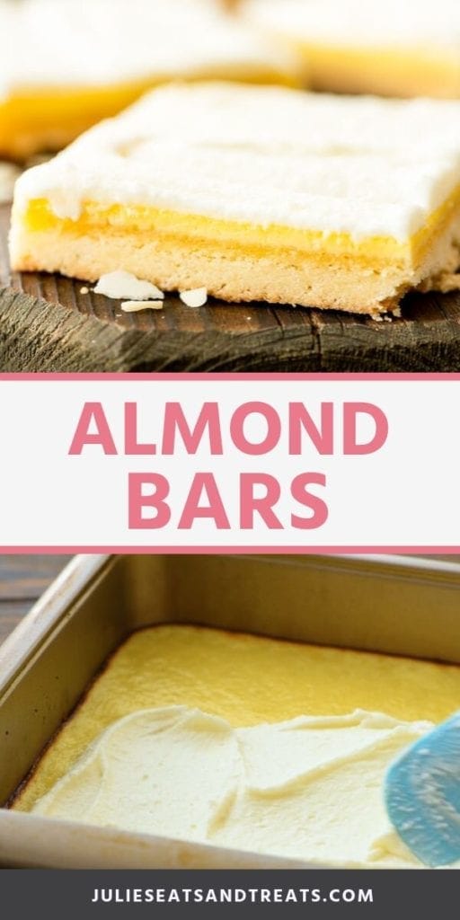 Collage with top image of an almond bar on a cutting board, white middle banner with pink text reading almond bars, and bottom image of spreading almond filling onto shortbread crust in pan