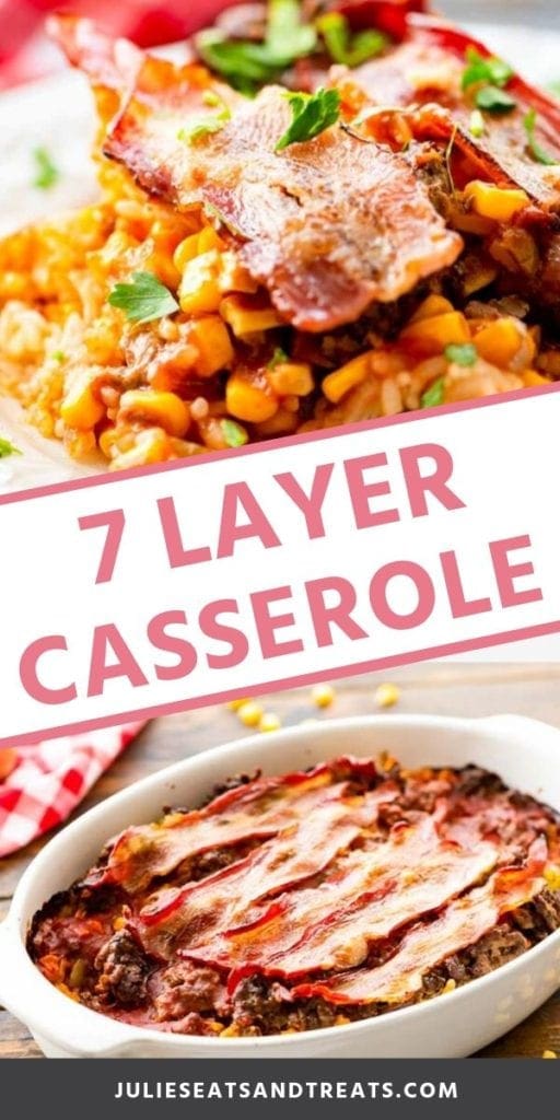 Collage with top image of prepared 7 layer casserole on a plate, white middle banner with pink text reading 7 layer casserole, and bottom image of 7 layer casserole in a white dish