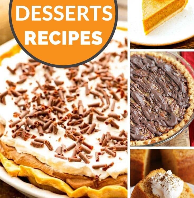 Collage of photos of pumpkin pie, pecan pie, french silk pie, and pumpkin cake with an orange circle and text saying "thanksgiving desserts recipes"