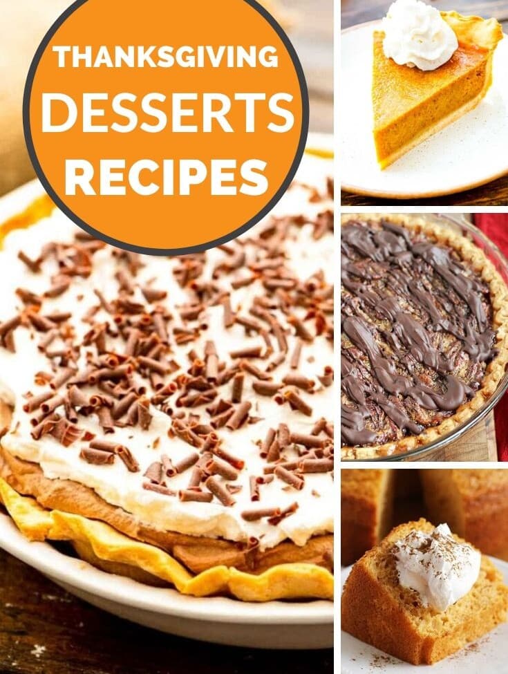 Collage of photos of pumpkin pie, pecan pie, french silk pie, and pumpkin cake with an orange circle and text saying "thanksgiving desserts recipes"