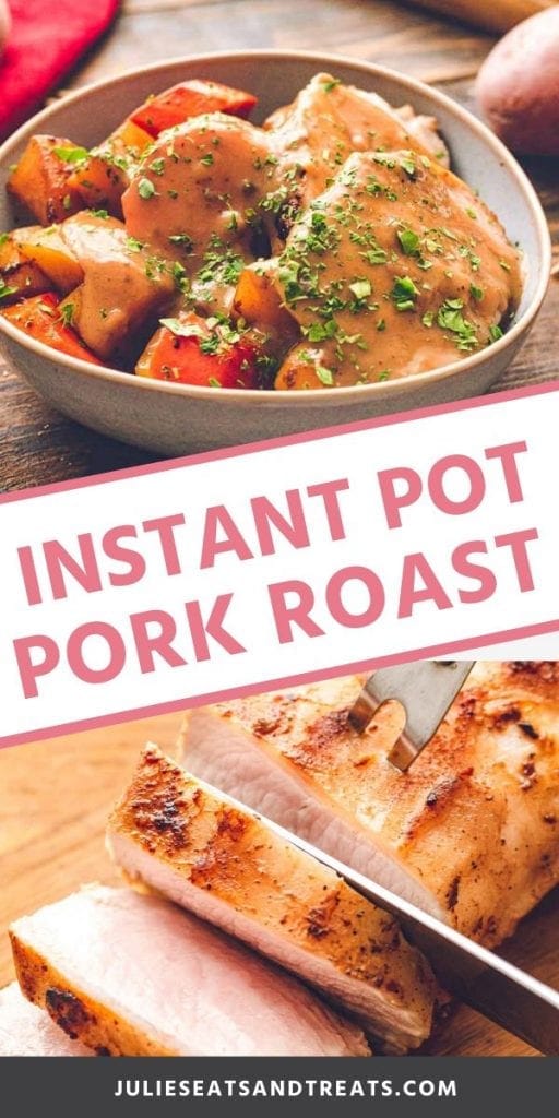 Instant pot pork roast collage. Top image of pork roast, vegetables, and gravy in a bowl, bottom image of a pork roast being sliced