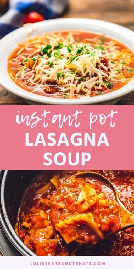 Instant Pot Lasagna Soup Pinterest collage. Top image of lasagna soup in a white bowl topped with shredded cheese, bottom image of lasagna soup in the instant pot being ladled out