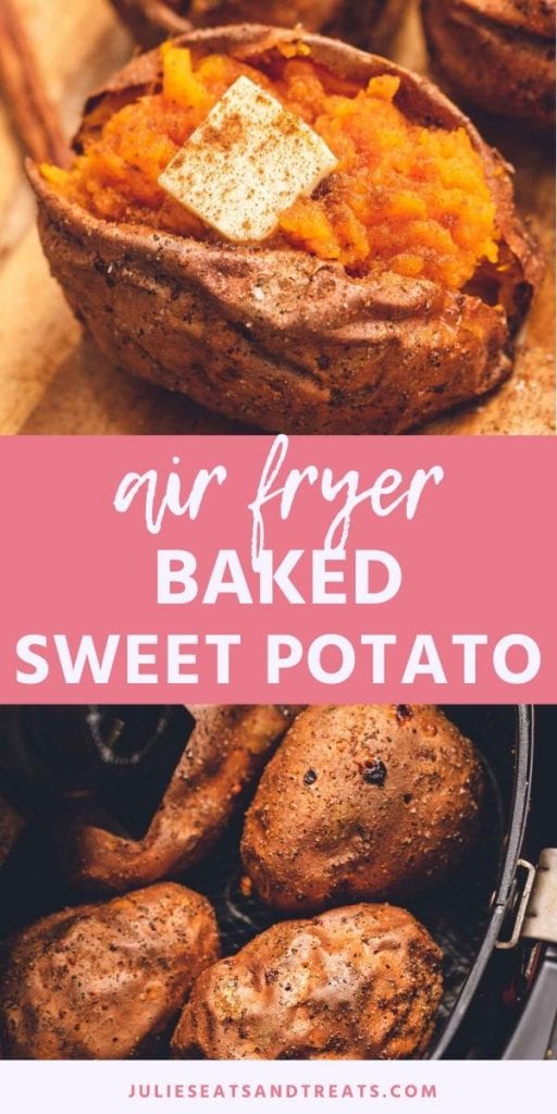 Pinterest Image for Air Fryer Baked Sweet Potatoes. Top image of a baked sweet potato split down the middle with a pad of butter in the center and sprinkled with cinnamon, bottom image of four sweet potatoes in a black air fryer basket