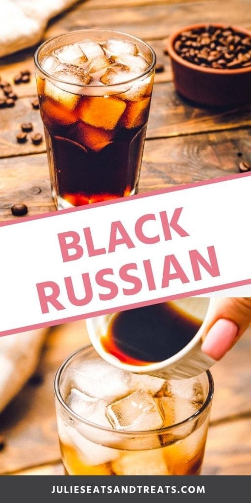 Black Russian Pinterest Collage. Top image of a black russian drink in a glass with coffee beans in the background, bottom image of a small bowl of coffee liqueur being poured into a glass of vodka and ice