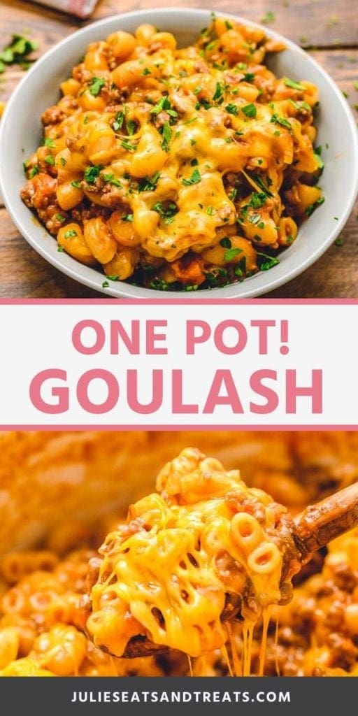 Pinterest Image for Goulash. Top image of a gray bowl of goulash topped with parsley, bottom image of a wooden spoon scooping cheesy goulash out of a pot.