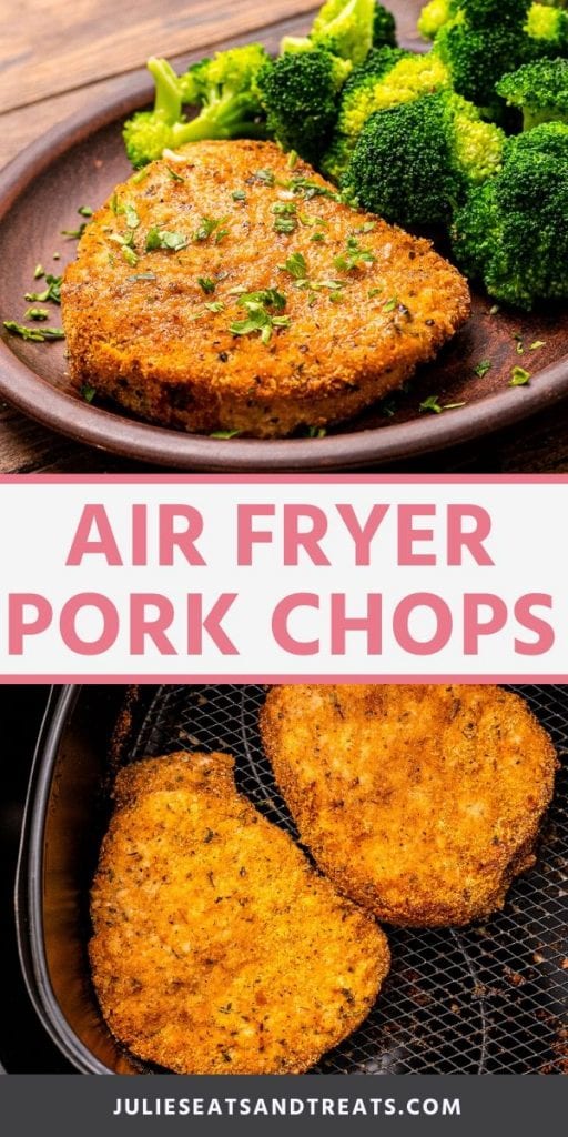 Pin Collage for Air Fryer Pork Chops. Top image of a pork chop and broccoli on a plate, bottom image of two pork chops in the air fryer